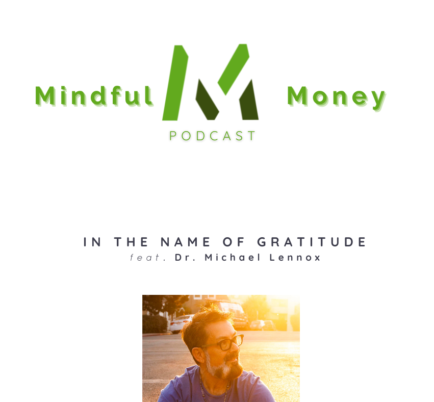 In The Name of Gratitude w/ Dr. Michael Lennox